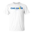 Ciao Amore X Livelife Italia Hello Love Italian Amo T-Shirt