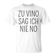 Zuino Sag Ich Nie No Wein T-Shirt