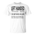 Hilarious Left Handed Definition Left Hand People Joke T-Shirt