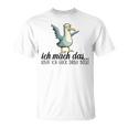 Ich Machch Das X Aber Ich Guck Dabei Böse -Ogel Seagull Ironie T-Shirt