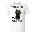 Ich Muss Gar Nix Böse Katze Inabhäng T-Shirt