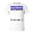 Mein 11St Birthday Wir War Dabei Guestbuch T-Shirt