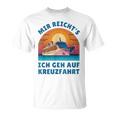 Mir Reich's Ich Geh Auf Kreuzfahrt T-Shirt