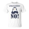 No Sarcastico Divertente Umorismo Scherzi Pinguino Maglietta