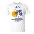 Oops I Crapped My Pants T-Shirt