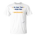 On Signe Tous Pour Ton Anniversaire Idée Souvenir Anniv T-Shirt
