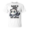 Sweat Is Just Fat Crying Panda Lifting Gym Citazione Cute Panda Maglietta