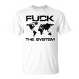 The System Gegen Die Momentane Weltpolitk T-Shirt