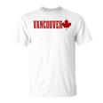 Vancouver Bc Canada Maple Leaf Canadian Flag Pride T-Shirt