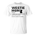 Westie Mom West Highland Terrier Property Of A Westie T-Shirt