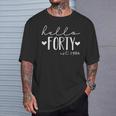 40 Years Old Hello Forty Est 1984 40Th Birthday Women T-Shirt Gifts for Him