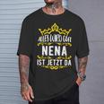 Alles Wird Gut Nena Ist Jetzt Da Alles Wird Gut Alles Wird Gut T-Shirt Geschenke für Ihn