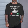 Bateaux Mon Bateau M'appelle Et Je Dois Partir Capitaine T-Shirt Cadeaux pour lui