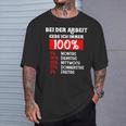 Bei Der Arbeit Gebe Ich Immer 100 T-Shirt Geschenke für Ihn