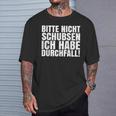 Bitte Nicht Schubsen Ich Habe Diarrhoea T-Shirt Geschenke für Ihn