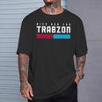 Bize Her Yer Trabzon S T-Shirt Geschenke für Ihn