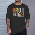 Bruh We Back 2Nd Grade Back To School Second Grade T-Shirt Gifts for Him