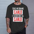 Ciao Sono Carlo Faccio Cose Da Carlo Personalizzato Maglietta Regalos para él