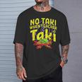 Cinco De Mayo No Taki When Teacher Taki T-Shirt Gifts for Him