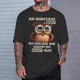 Cute Owl Streite Nicht Erklare Nur Warum Ich Recht Habe T-Shirt Geschenke für Ihn