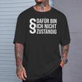 Dafür Bin Ich Nicht Respondig Beamter Auf Lebenszeit I'm Not Responsible T-Shirt Geschenke für Ihn