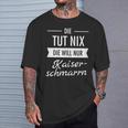 Die Tut Nix Die Will Nur Kaiserschmarrn Hiking Mountains S T-Shirt Geschenke für Ihn