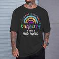 Disability Is Not A Bad Word Disability Pride Month Rainbow T-Shirt Gifts for Him