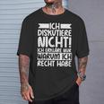 Discustiere Nicht Warum Ich Rcht Habe Slogan T-Shirt Geschenke für Ihn