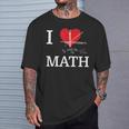 Divertente Matematica Nerd Con Scritta I Love Math I Heart Math Math Maglietta Regalos para él