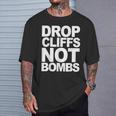Drop Cliffs Not Bombs Sci Snowboard Mtb Anti-Guerra Pace Maglietta Regalos para él