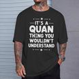 È Una Cosa Quan Non Capirebbe Il Nome Personale Quan Maglia A Manica Maglietta Regalos para él