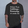 Eure Lieblings Nervensäge Ist Wieder Da Im Büro Colleagues T-Shirt Geschenke für Ihn