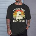I Found This Humerus Halloween Ghost Bone Spooky T-Shirt Gifts for Him