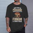 Fungaiolo Fungo Cacciatore Cercatore Di Funghi A Tempo Pieno Maglietta Regalos para él