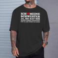 Birthday Ich Liebe Meine Schwester Und Ja Sie Hat T-Shirt Geschenke für Ihn