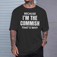 Fantasy Football Commissioner Because I'm The Commish T-Shirt Gifts for Him