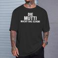 First Name Die Mutti Macht Das Schon T-Shirt Geschenke für Ihn