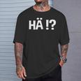 Hä T-Shirt Geschenke für Ihn