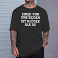 Humour Eineron Uns Beiden Ist Klüger Als Du T-Shirt Geschenke für Ihn