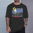 I Must Go Jeu De Société Humoristique Need Me Meeple T-Shirt Cadeaux pour lui