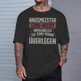 Hausmeister Sinderbal Überlegen Hausmeister T-Shirt Geschenke für Ihn