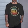Humour De Grimpeur J'peux Pas J'ai Escalade Cadeau T-Shirt Cadeaux pour lui
