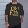 Ich Gehe Jetzt Bier Trinken S T-Shirt Geschenke für Ihn