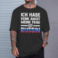 Ich Habe Keine Angst Meine Frau Ist Russin T-Shirt Geschenke für Ihn