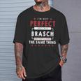 I'm Not Perfect But I'm A Brasch And That's Almost The Same Thing Personalized Last Name T-Shirt Gifts for Him