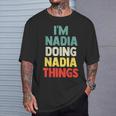 Io Sono Nadia Doing Nadia Things Con Nome Personalizzato Maglietta Regalos para él