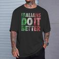 Italiani Do It Better Bandiera Italiana Maglietta Regalos para él