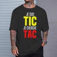 Je Suis Tic Je Cherche Tac Duo Tic Et Tac Deguisement Deux T-Shirt Cadeaux pour lui