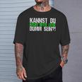 Kannst Du Nicht Bitte Leise Dumm Sein College T-Shirt Geschenke für Ihn