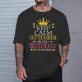 Keep Calm September Is My Birthday Yes The Whole Month T-Shirt Gifts for Him